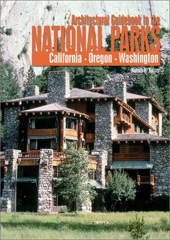 Beispielbild fr Architectural Guidebook to the National Parks - California, Oregon, Washington California, Oregon, Washington zum Verkauf von ThriftBooks-Dallas