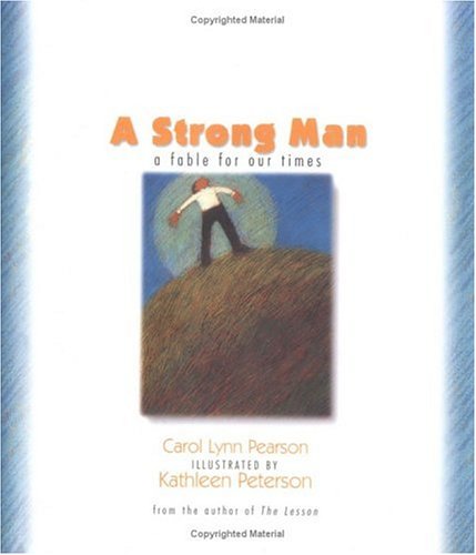 Stock image for A Strong Man: A Fable for Our Times for sale by Half Price Books Inc.