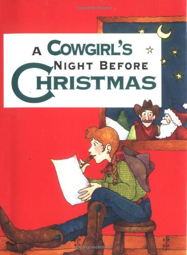 Imagen de archivo de Cowgirl's Night Before Christmas, A (Night Before Christmas, 20) a la venta por HPB-Diamond