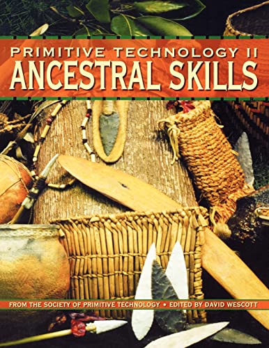 Imagen de archivo de Primitive Technology II: Ancestral Skill - From the Society of Primitive Technology a la venta por HPB-Red