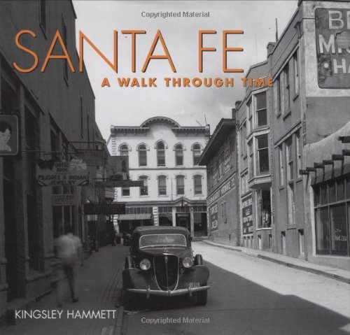 Stock image for Santa Fe A Walk Through Time for sale by -OnTimeBooks-