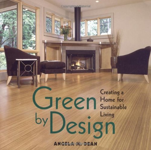 Stock image for Green by Design : Creating a Home for Sustainable Living for sale by Better World Books