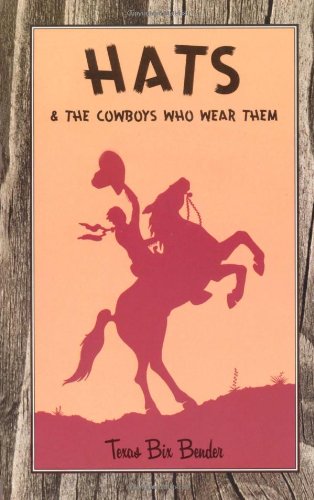 9781586851910: Hats & the Cowboys Who Wear Them