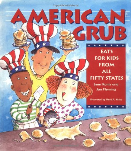 Stock image for American Grub - Eats for Kids from All Fifty States for sale by SecondSale