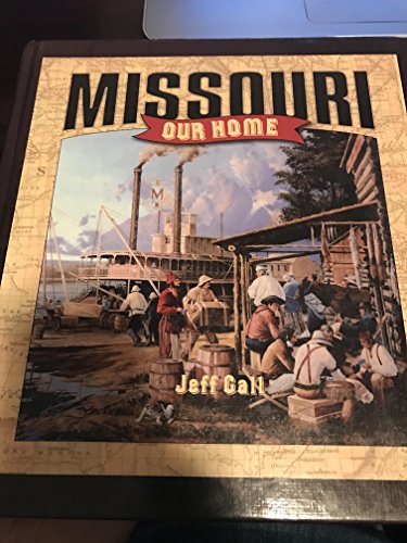 9781586854287: Missouri, Our Home