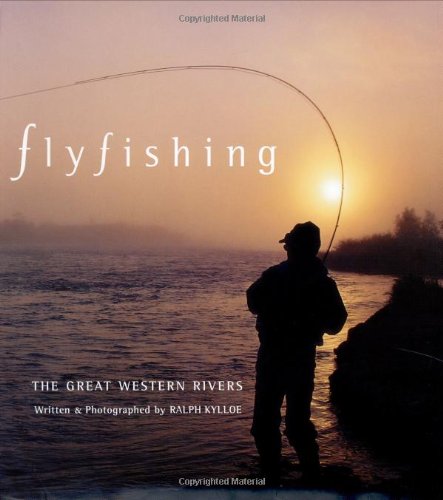 9781586854379: Flyfishing the Great Western Rivers