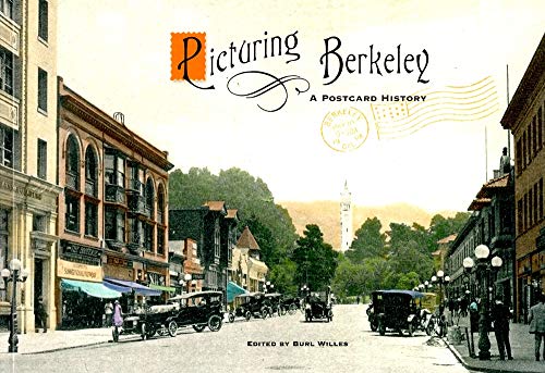 Stock image for Picturing Berkeley: A Postcard History for sale by Ergodebooks