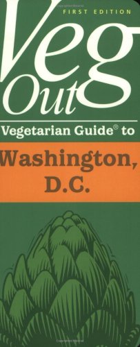 9781586854713: Veg Out Vegetarian Guide to Washington, D.C.