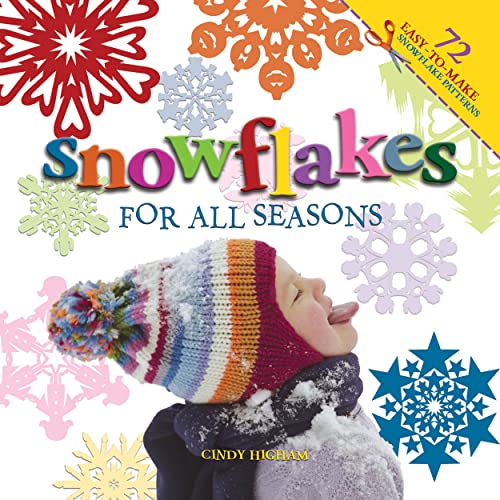 Stock image for Snowflakes for all Seasons: 72 Fold & Cut Paper Snowflakes for sale by Goodwill of Colorado