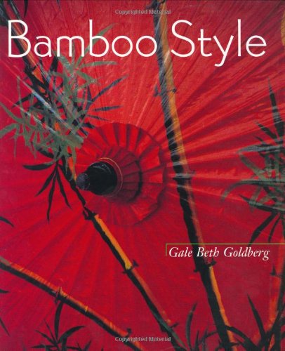 Bamboo Style (9781586855390) by Gale Beth Goldberg