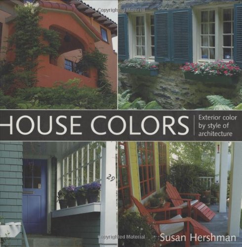 Stock image for House Colors: Exterior Color by Style of Architecture for sale by Goodwill Books