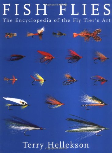 Stock image for Fish Flies: The Encyclopedia of the Fly Tier's Art for sale by St Vincent de Paul of Lane County