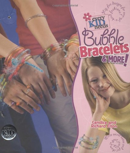 9781586857073: Every Kid Needs Bubble Bracelets
