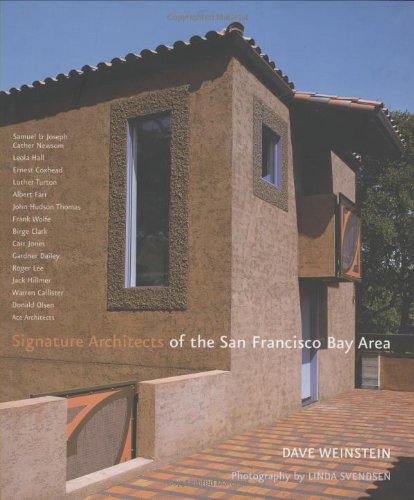 Stock image for Signature Architects of the San Francisco Bay Area for sale by Magers and Quinn Booksellers