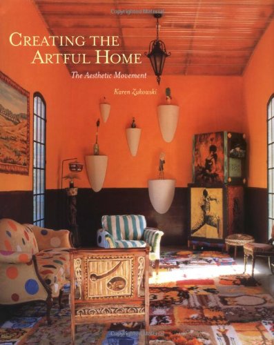 Stock image for Creating the Artful Home: the Aesthetic Movement for sale by SecondSale