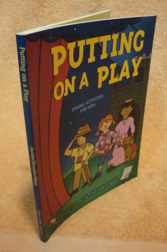 Imagen de archivo de Putting on a Play: Drama Activities for Kids (Acitvities for Kids) a la venta por Wonder Book