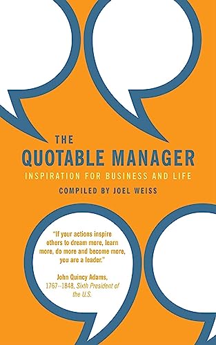 Stock image for The Quotable Manager: Inspiration for Business and Life for sale by ThriftBooks-Dallas
