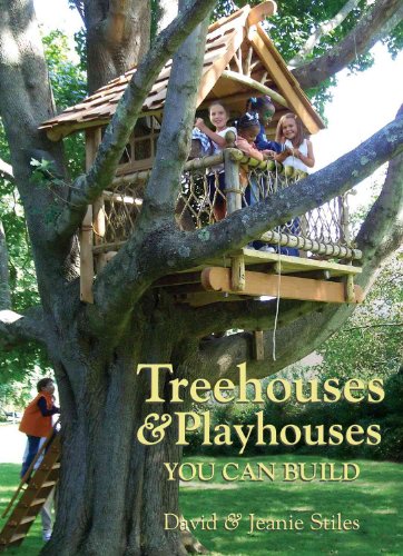 Treehouses & Playhouses You Can Build