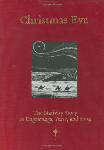 Stock image for Christmas Eve: The Nativity Story in Engravings, Verse, and Song for sale by Once Upon A Time Books