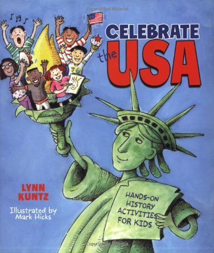 Beispielbild fr Celebrate the USA : Hands-On History Activities for Kids zum Verkauf von Better World Books