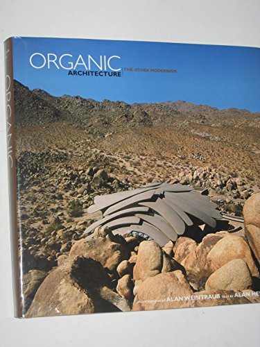 Organic Architecture. The Other Modernism. Photography by Alan Weintraub