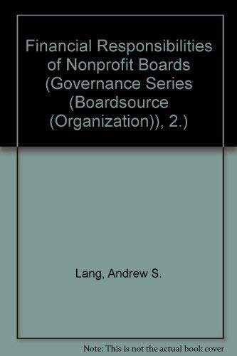 Beispielbild fr Financial Responsibilities of Nonprofit Boards (Governance Series (Boardsource (Organization)), 2.) zum Verkauf von Wonder Book