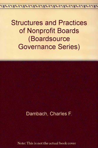 Imagen de archivo de Structures and Practices of Nonprofit Boards a la venta por Library House Internet Sales