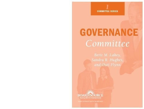 Governance Committee (Boardsource Committee Series, 1.) (9781586860691) by Hughes, Sandra R.; Lakey, Berit M.; Flynn, Outi