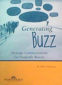 Stock image for Generating Buzz: Strategic Communications for Nonprofit Boards for sale by HPB-Diamond