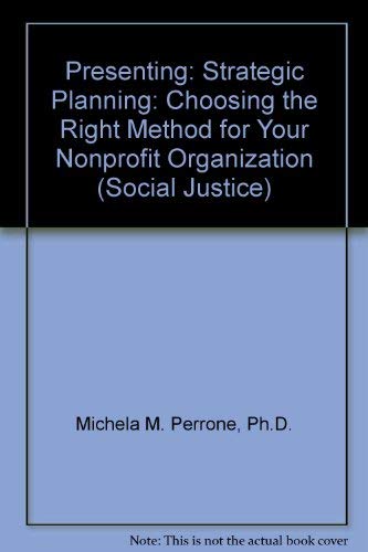 9781586860837: Presenting--Strategic Planning: Choosing the Right Method for Your Nonprofit Organization