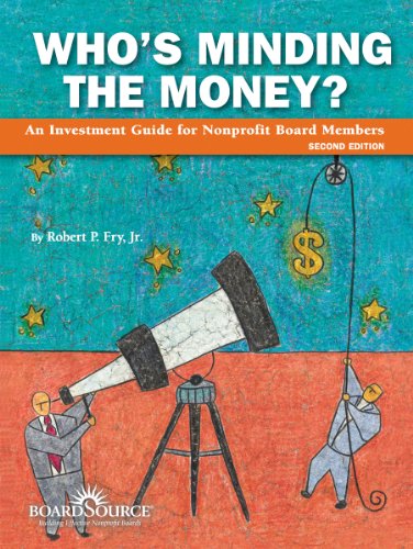 Stock image for Who's Minding the Money? : An Investment Guide for Nonprofit Board Members for sale by Better World Books