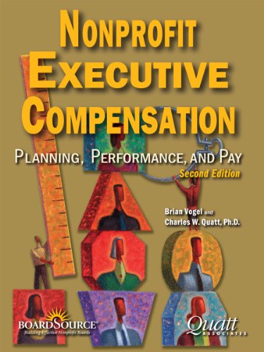 Beispielbild fr Nonprofit Executive Compensation: Planning, Performance, and Pay, 2nd Edition zum Verkauf von Bookmans