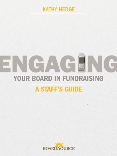 Stock image for Engaging Your Board in Fundraising: A Staff's Guide for sale by ThriftBooks-Dallas