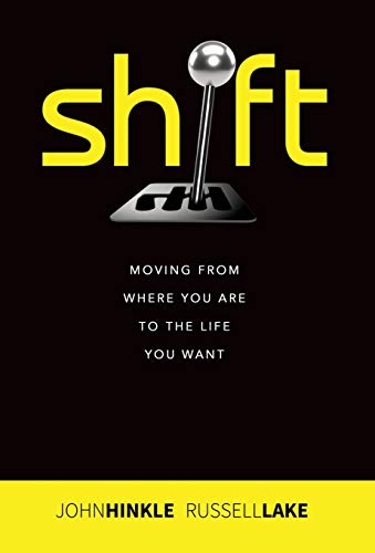 Beispielbild fr SHIFT: Moving from where you are to the life you want zum Verkauf von Ria Christie Collections