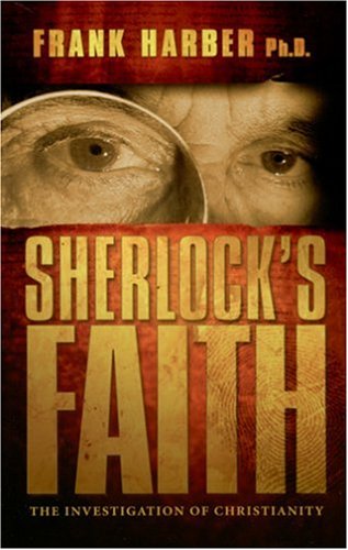 Stock image for Sherlock's Faith: The Investigation of Christianity for sale by SecondSale