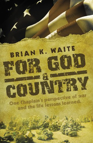 Beispielbild fr For God & Country: One Chaplain's Perspective of War and the Life Lessons Learned zum Verkauf von Wonder Book