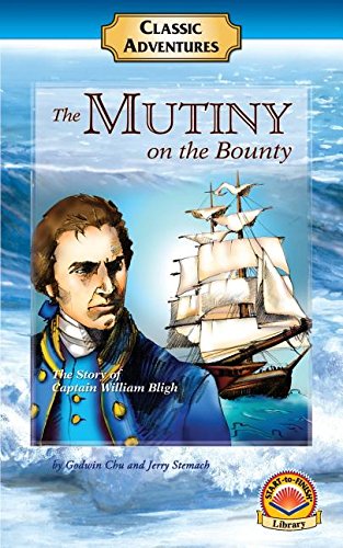 9781587027383: The Mutiny on the Bounty : The Story of Captain William Bligh by Godwin Chu and Jerry Stemach (2001, Paperback, Large Type)