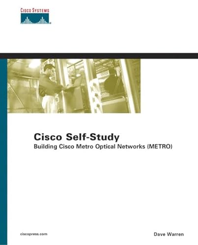 Imagen de archivo de Cisco Self-Study : Building Cisco Metro Optical Networks (METRO) a la venta por Better World Books