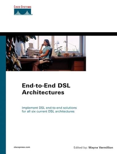 End-To-End Dsl Architectures (9781587050879) by Vermillion, Wayne