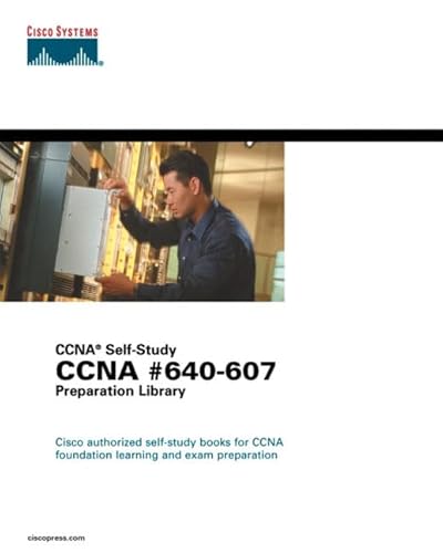 CCNA #640-607 Preparation Library, Fifth Edition (CCNA Self-Study) (9781587051333) by Cisco Systems, Inc; Odom, Wendell; McQuerry, Stephen; Cisco Systems, Inc., ILSG; Aries Technology, Technologies