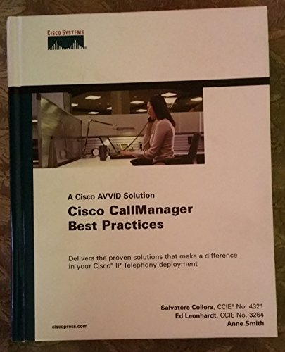 Stock image for Cisco CallManager Best Practices : A Cisco AVVID Solution for sale by Better World Books