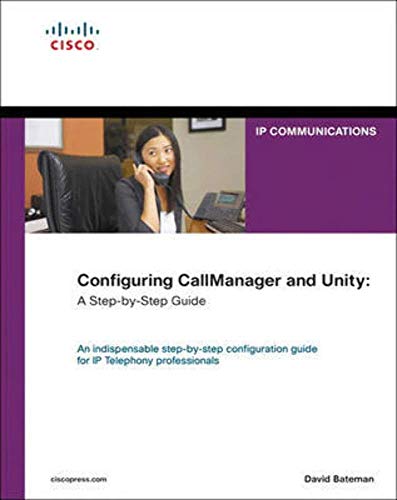 Stock image for Configuring CallManager And Unity: A Step-By-Step Guide for sale by Once Upon A Time Books