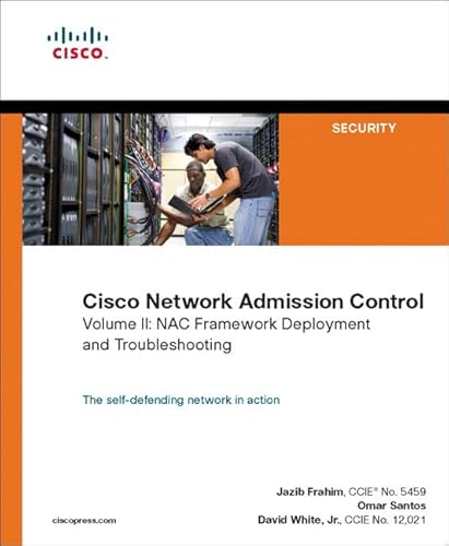 9781587052255: Cisco Network Admission Control: NAC Network Deployment And Troubleshooting