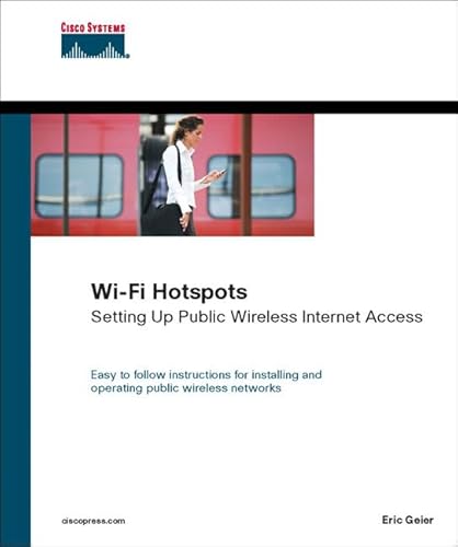 Stock image for Wi-Fi Hotspots: Setting Up Public Wireless Internet Access [With CDROM] for sale by ThriftBooks-Dallas