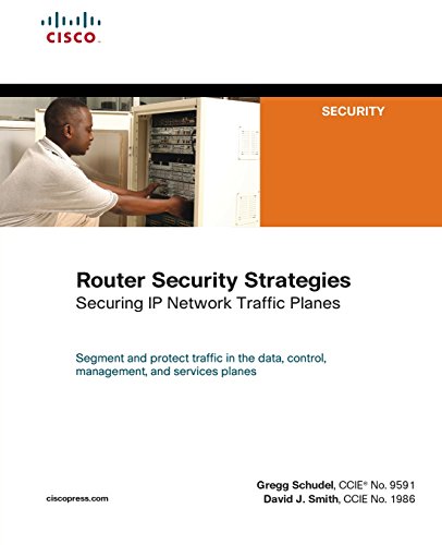 9781587053368: Router Security Strategies: Securing IP Network Traffic Planes