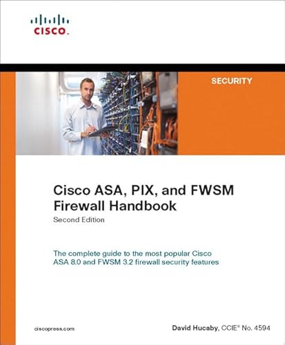 Cisco ASA, PIX, and FWSM Firewall Handbook (9781587054570) by Hucaby, David