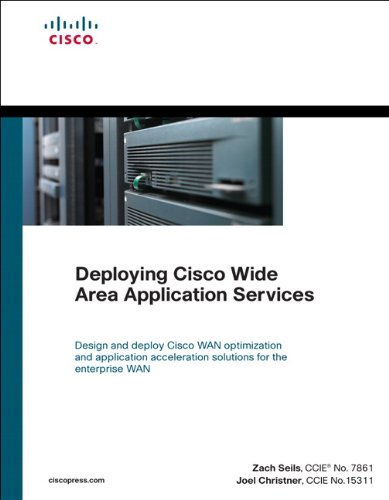 9781587054945: Deploying Cisco Wide Area Application Services