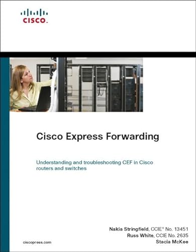 Cisco Express Forwarding (paperback) (Networking Technology) (9781587058523) by Stringfield, Nakia; White, Russ; McKee, Stacia