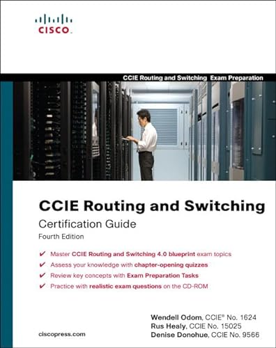 CCIE Routing and Switching Certification Guide (9781587059803) by Odom, Wendell; Healy, Rus; Donohue, Denise