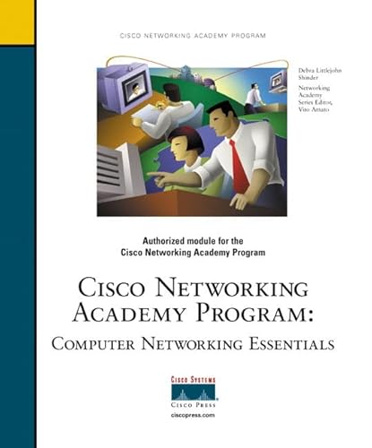 Cisco Networking Academy Program: Computer Networking Essentials (9781587130007) by Shinder, Debra Littlejohn
